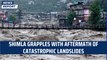 Shimla grapples with aftermath of catastrophic landslides | Himachal Pradesh Floods | Kullu Mandi