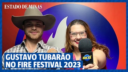 Gustavo Tubarão no FIRE FESTIVAL 2023: "Sou viciado em música"
