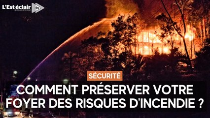 10 mesures pour éviter que votre logement soit détruit par les flammes