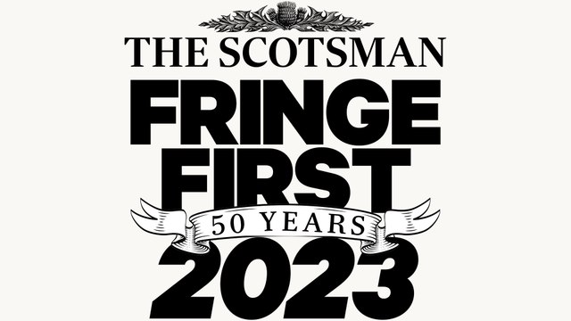 The Scotsman Fringe First Awards - The Pleasance Grand August 25th 2023