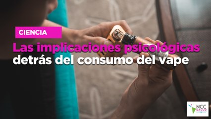 Las implicaciones psicológicas detrás del consumo del vape