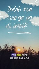 INDAH NYA SYURGA YANG DI IMPIKAN..!!