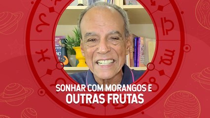 Morango e outras frutas: esse sonho pode ser dinheiro, inveja ou até gravidez