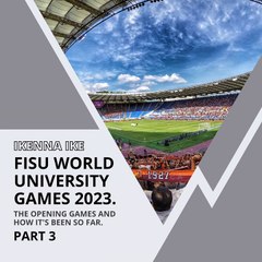 | IKENNA IKE | FISU WORLD UNIVERSITY GAMES 2023: INDIA’S ALWAYS AT THE TOP (PART 3) (@IKENNAIKE)