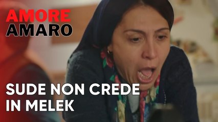 Sude non crede in Melek | Amore Amaro - Episodio 9
