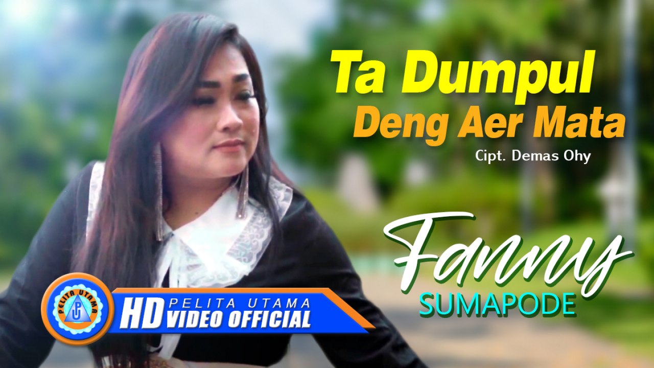 Fanny Sumapode - TA DUMPUL DENG AER MATA (Official Music Video)