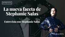 La nueva faceta de Stephanie Salas l Entrevista