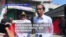 Kata Jokowi soal Usulan Megawati untuk KPK Dibubarkan, Singgung OTT Tiap Bulan