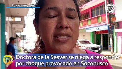 Doctora de la Sesver se niega a responder por choque provocado en Soconusco