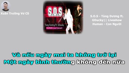 Karaoke S.O.S - Tùng Dương ft. GDucky|| Liveshow Human - Con Người