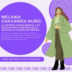 Jose Antonio Haua Maauad: Melania Chavarría Nuño (parte 1)