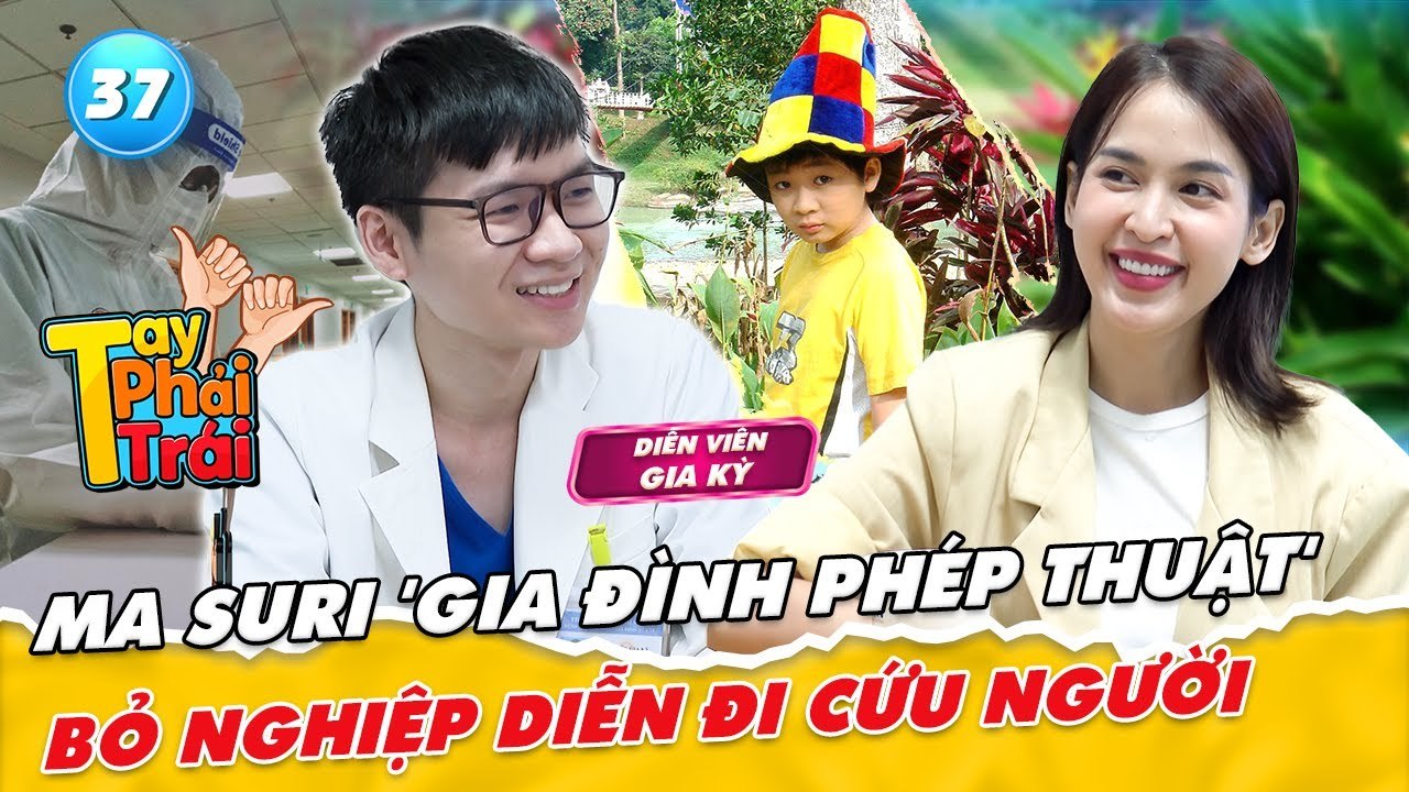 Tay Phải Tay Trái 37  Gia Kỳ  Ma Suri TỪ BỎ nghiệp diễn trở thành Bác sĩ tuyến đầu chống dịch