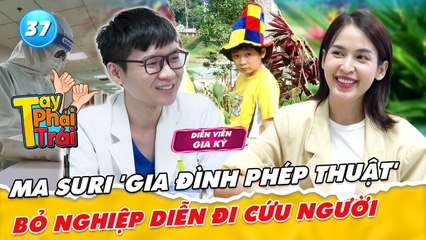 Tay Phải Tay Trái 37  Gia Kỳ  Ma Suri TỪ BỎ nghiệp diễn trở thành Bác sĩ tuyến đầu chống dịch