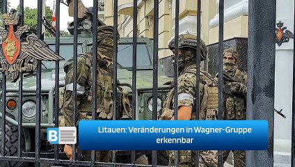 Wagner-Gruppe in Litauen: Veränderungen nach Prigoschins Unfall 🇱🇹