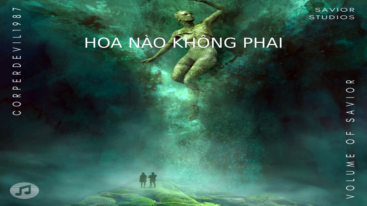 Hoa nào không phai (Singer Corperdevil1987) Full HD
