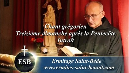 Introït Respice Domine du Treizième dimanche après la Pentecôte - Ermitage Saint-Bède film Jean-Claude Guerguy pour Ciné Art Loisir.