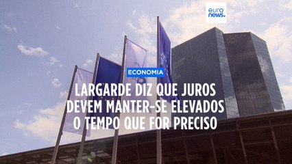 Lagarde diz que juros continuarão altos "durante o tempo necessário"