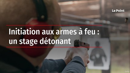 Initiation aux armes à feu : un stage détonant