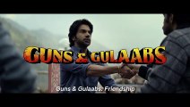 Guns & Gulaabs Ki Friendship   RajKummar Rao   Netflix India