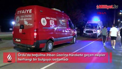Boğulma ihbarı ekipleri harekete geçirdi! Herhangi bir bulguya rastlanmadı
