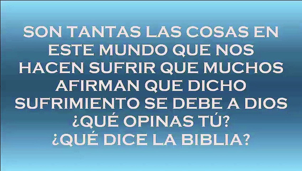 ¿TRAE DIOS EL SUFRIMIENTO?...