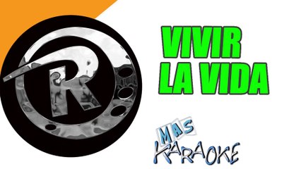 VIVIR LA VIDA - Ráfaga (karaoke)