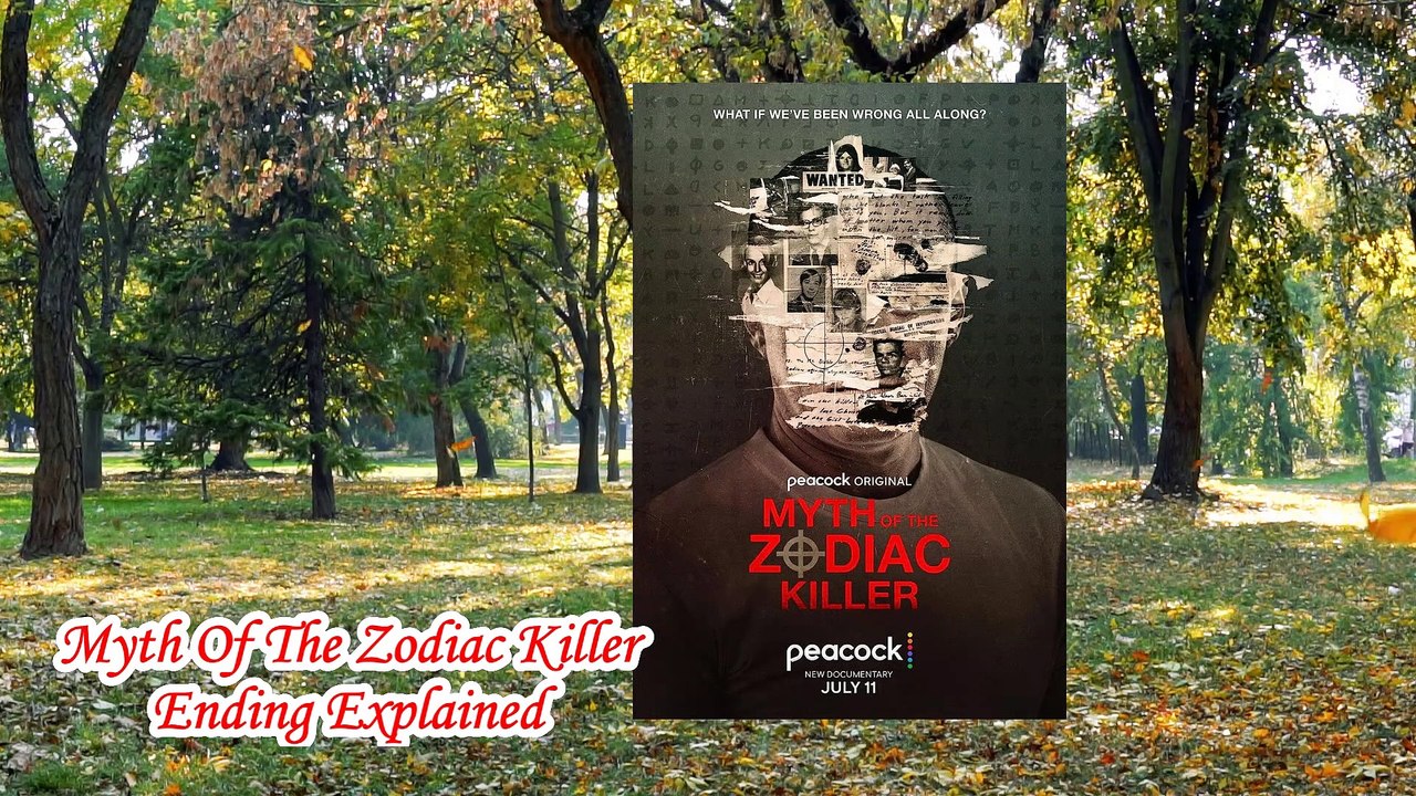 Myth Of The Zodiac Killer Ending Explained | Myth of The Zodiac Killer Peacock | zodiac killer myth