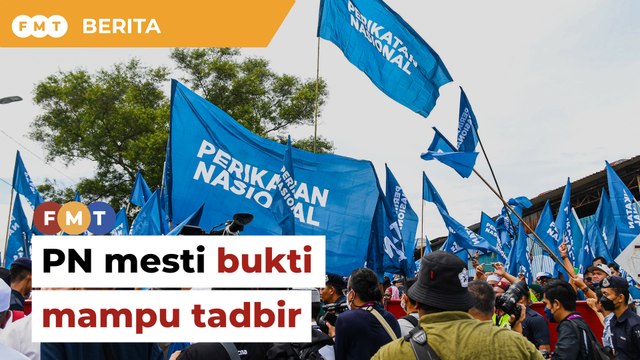 PN mesti bukti mampu tadbir demi tarik pengundi, kata penganalisis
