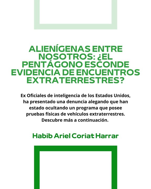 |HABIB ARIEL CORIAT HARRAR | ALIENS: ¿EL PENTÁGONO ESCONDE EVIDENCIA DE ENCUENTROS EXTRATERRESTRES? (PARTE 1) (@HABIBARIELC)