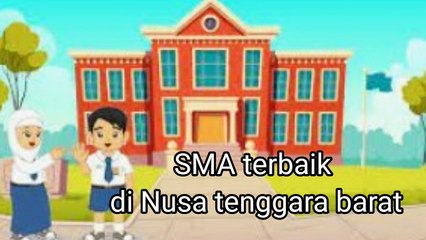 3 Sekolah Menengah Atas (SMA) NegeriSwasta Terbaik di Nusa Tenggara Barat