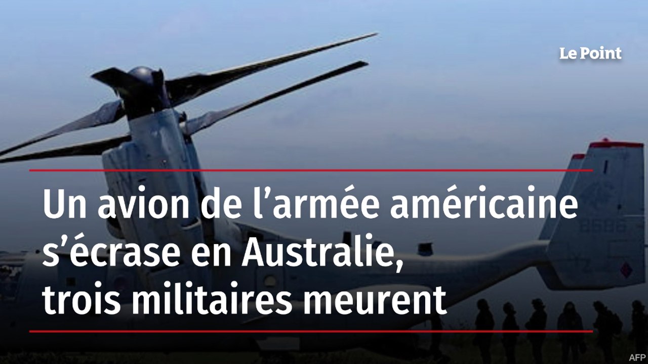Un avion de l’armée américaine s’écrase en Australie, trois militaires meurent