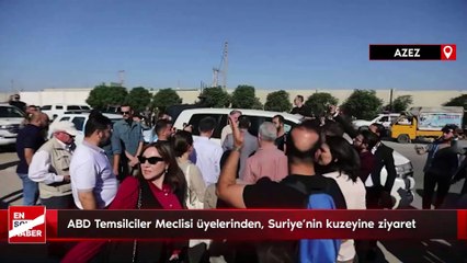 ABD Temsilciler Meclisi üyelerinden, Suriye’nin kuzeyine ziyaret