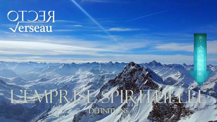 L'emprise spirituelle : Qu'est ce que l'emprise spirituelle ?