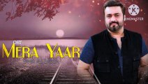 Mera Yaar OST _SAHIR Ali BAGGA Top Song_Hindi song _sad song#fullsong #subscribe #share #subscribe