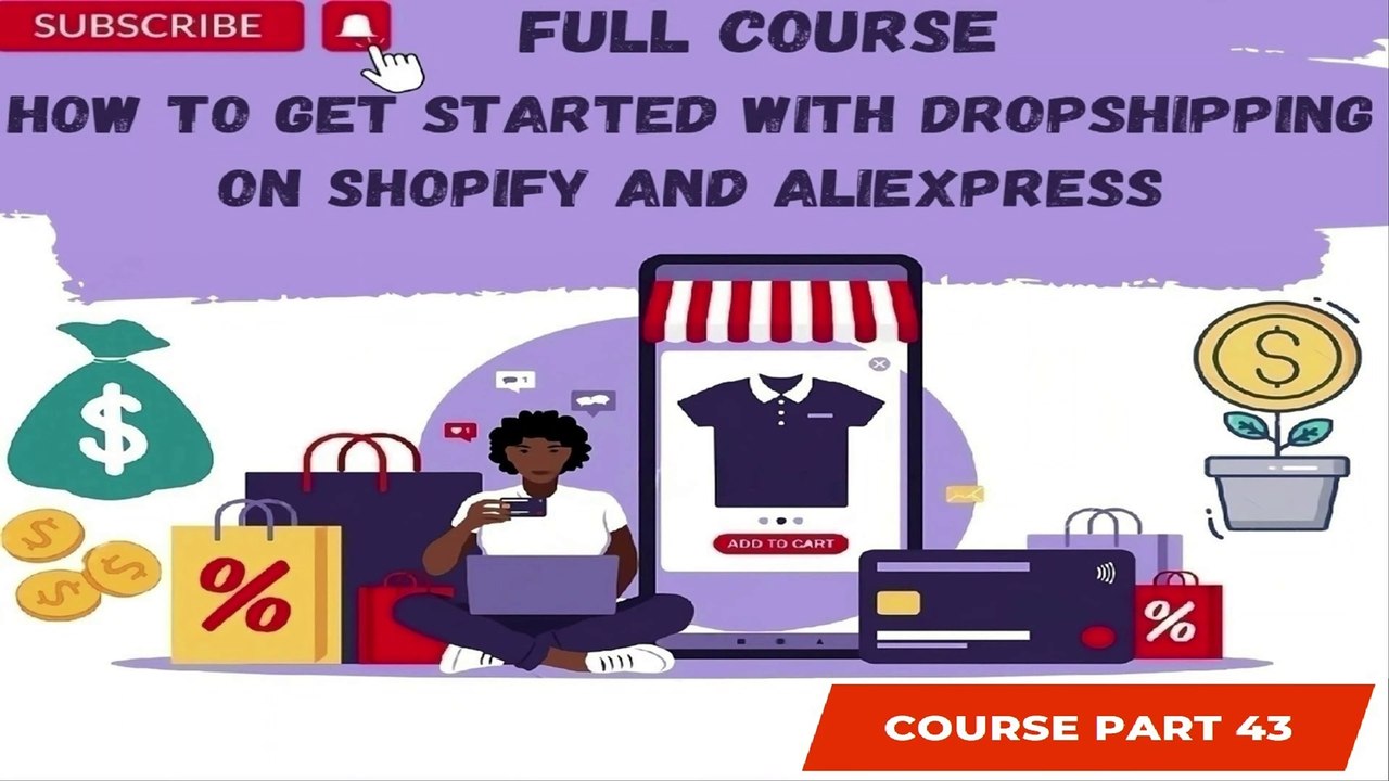 How to Get Started with Dropshipping on Shopify and AliExpress Part 43