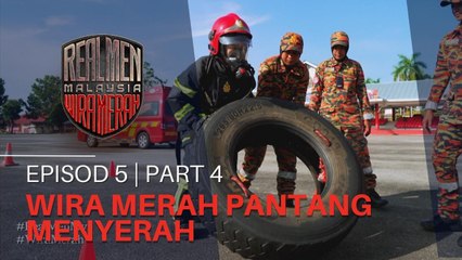 WIRA MERAH PANTANG MENYERAH | REAL MEN MALAYSIA -EP5 | PART 4