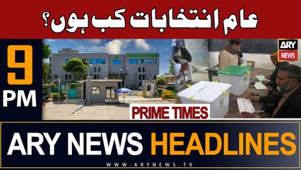 ARY News 9 PM Headlines 27th August 2023 | Election Kab Hongay? | Prime Time Headlines