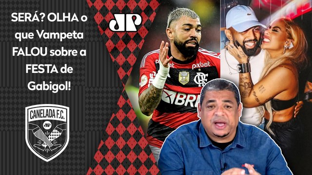 VOCÊS VÃO VER! Eu DUVIDO que nessa FESTA do Gabigol... OLHA o que Vampeta FALOU sobre o Flamengo!