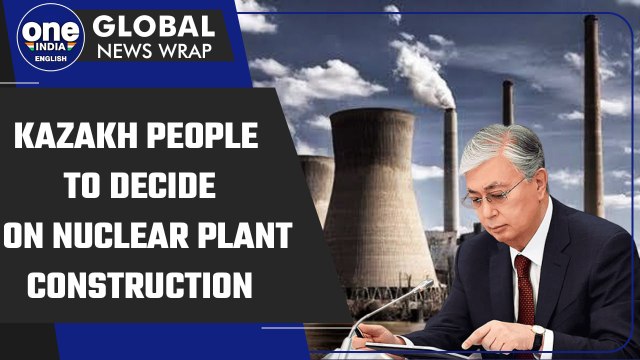 Kazakhstan to hold referendum on construction of first-ever nuclear plant | Oneindia News