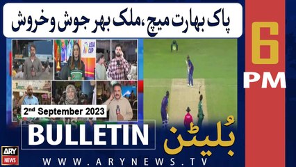 ARY News  6 PM Bulletin | PAK VS IND - Awam Josh Mein| 2nd September 2023