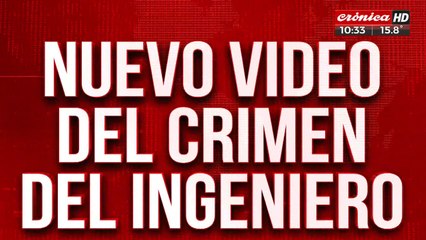 Crimen del ingeniero: se conocieron nuevas imágenes
