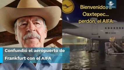 Vicente Fox tuiteó una supuesta inundación en el AIFA, pero resultó ser un aeropuerto de Alemania