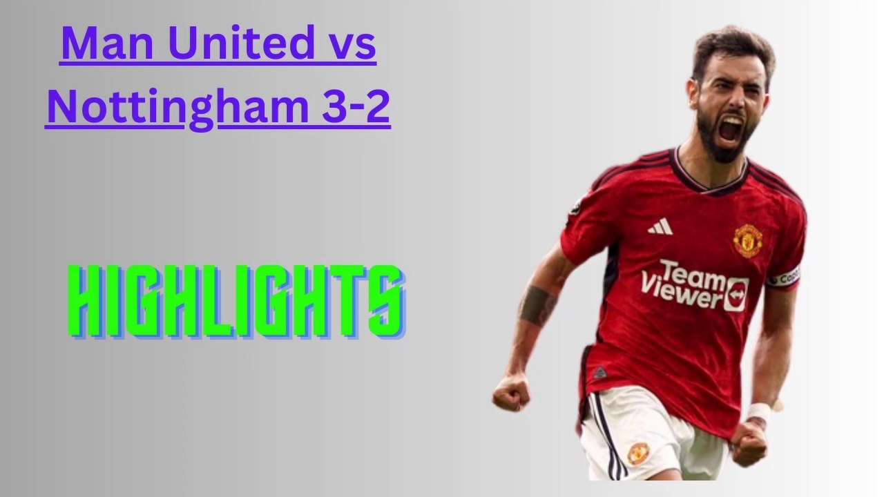 Football Video: Man United vs Nottingham 3-2 Highlights #MUNNFO .