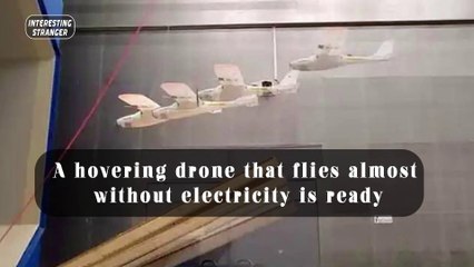 A hovering drone that flies almost without electricity is ready @InterestingStranger