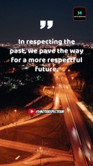 In Respecting The Past | Respect Quote | #respect #motivation #shorts
