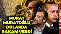 Murat Muratoğlu'ndan Kabus Gibi Dolar Senaryosu! 'Dolar 47'de Durursa Öp Başına Koy'
