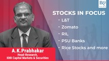 Stocks In Focus | L&T, Zomato, RIL, PSU Banks, Rice Stocks & More | BQ Prime