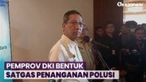 Polusi Udara Belum Membaik, Pemprov DKI Segera Bentuk Satgas Penanganan Polusi