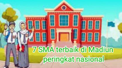 7 Sekolah Menengah Atas (SMA) NegeriSwasta Terbaik di Madiun