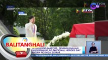 Pres. Bongbong Marcos, pinangunahan ang pagdiriwang ng National Heroes Day sa Libingan ng mga Bayani | BT